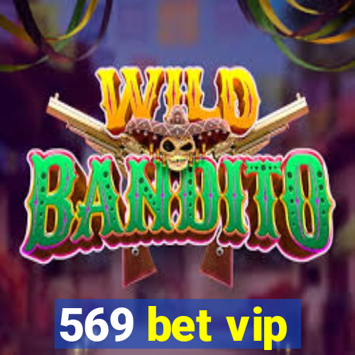 569 bet vip